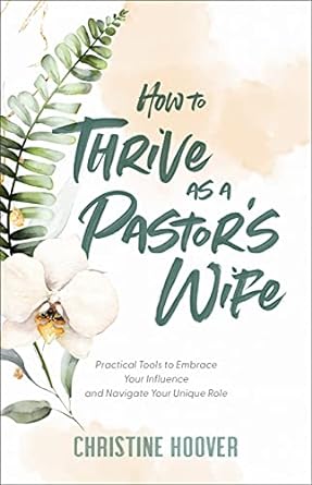 How to Thrive as a Pastor's Wife